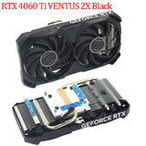 For MSI GeForce RTX 4060 4060Ti 4070 4070Ti VENTUS 2X Video Card Heatsink New Original RTX4060 RTX4060Ti RTX4070 RTX4070Ti CPU Fan